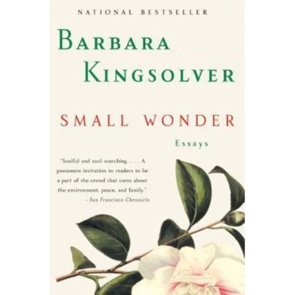 Small‎ Wonder : Essays by Barbara Kingsolver (2003, Trade Paperback)
